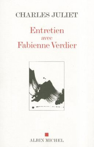 Книга Entretien Avec Fabienne Verdier Charles Juliet
