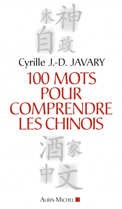 Książka 100 Mots Pour Comprendre Les Chinois Cyrille Javary