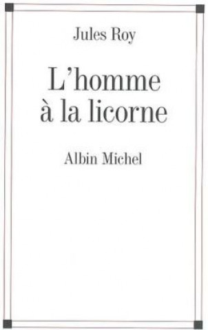 Buch Homme a la Licorne (L') Jules Roy