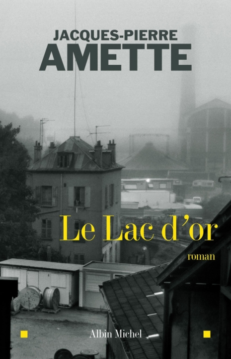 Buch Lac D'Or (Le) Jacques-Pierre Amette