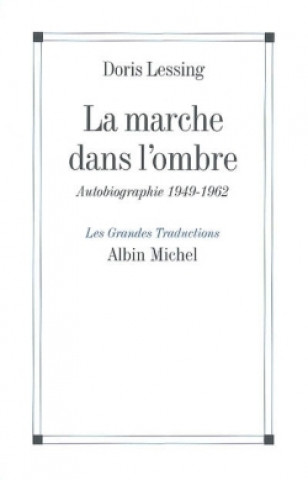 Książka Marche Dans L'Ombre (La) Doris May Lessing