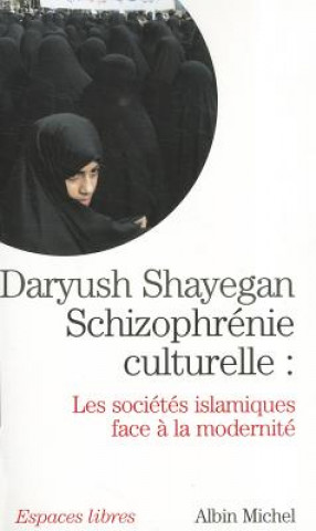 Carte Schizophrenie Culturelle Daryush Shayegan