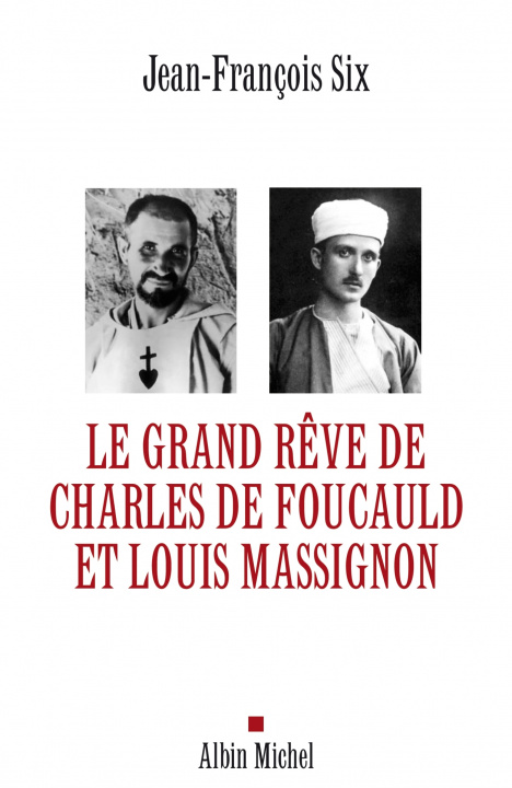 Carte Grand Reve de Charles de Foucauld Et Louis Massignon (Le) Jean-Francois Six