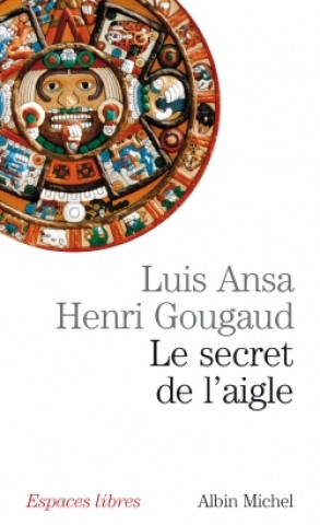 Książka Secret de L'Aigle (Le) Luis Ansa