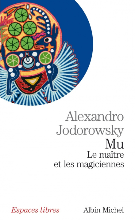 Buch Mu, Le Maitre Et Les Magiciennes Alejandro Jodorowsky