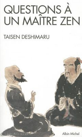 Kniha Questions a Un Maitre Zen Me Deshimaru