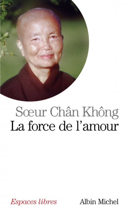 Könyv Force de L'Amour (La) Chan Khong
