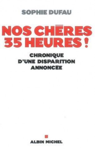 Carte Nos Cheres 35 Heures ! Sophie Dufau