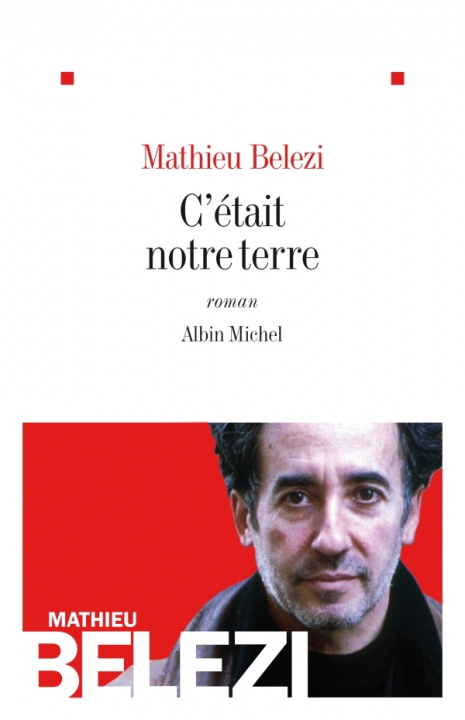Könyv C'Etait Notre Terre Mathieu Belezi