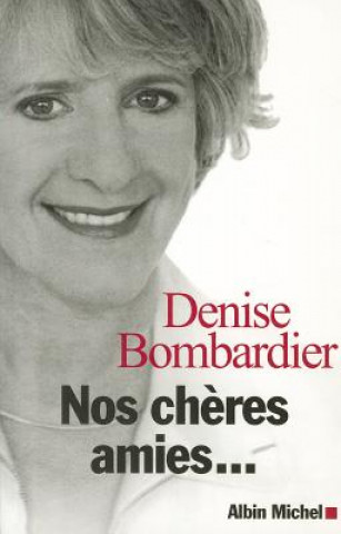 Carte Nos Cheres Amies... Denise Bombardier