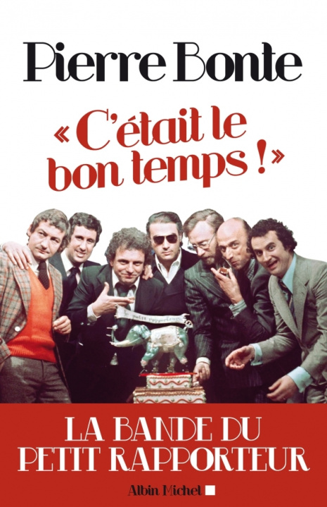 Kniha C'Etait Le Bon Temps ! Pierre Bonte