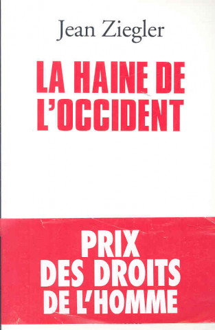 Kniha Haine de L'Occident (La) Jean Ziegler