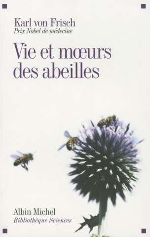 Kniha Vie Et Moeurs Des Abeilles Karl Frisch