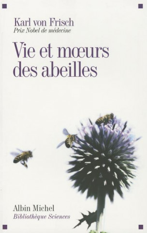 Knjiga Vie Et Moeurs Des Abeilles Karl Frisch