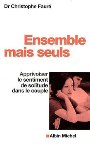 Kniha Ensemble Mais Seuls Dr Faure