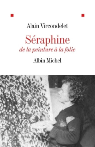 Libro Seraphine Alain Vircondelet