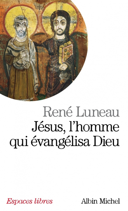 Kniha Jesus, L'Homme Qui Evangelisa Dieu Rene Luneau