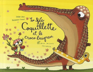 Carte La Fee Coquillette Et Le Croco-Baigneur Benjamin Chaud