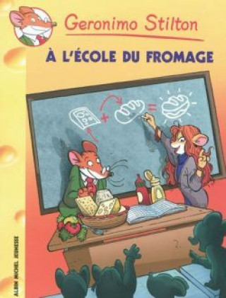 Kniha A L'Ecole Du Fromage N46 Geronimo Stilton