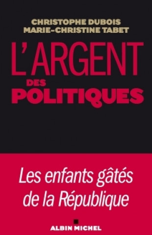 Knjiga Argent Des Politiques (L') Christophe DuBois