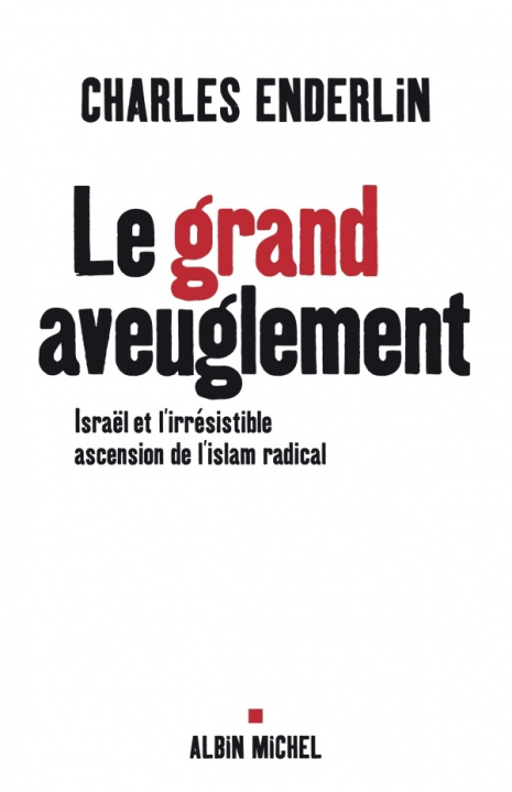 Carte Grand Aveuglement (Le) Charles Enderlin