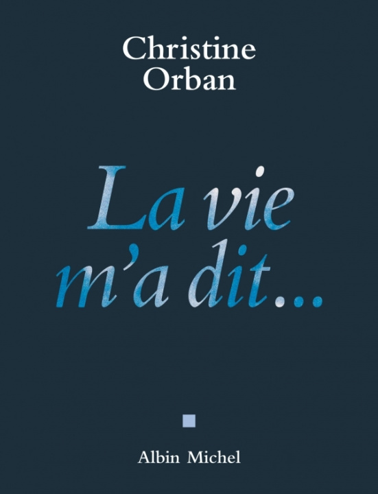 Buch Vie M'a Dit... (La) Christine Orban