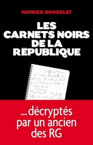 Kniha Carnets Noirs de La Republique (Les) Patrick Rougelet
