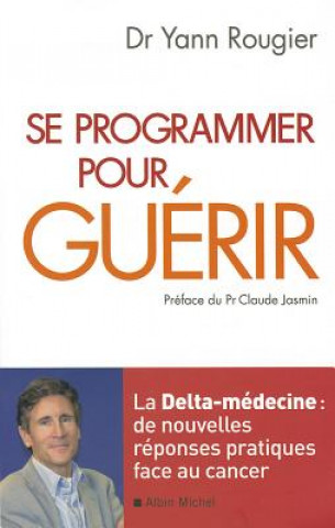 Book Se Programmer Pour Guerir Yann Rougier