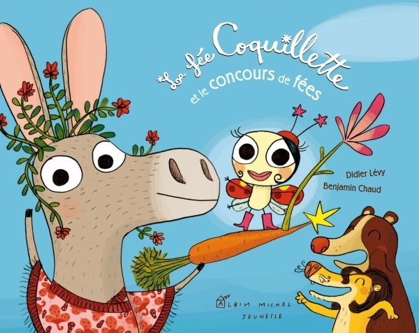 Carte La Fee Coquillette Et Le Concours de Fees Benjamin Chaud