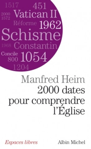 Knjiga 2000 Dates Pour Comprendre L'Eglise Manfred Heim