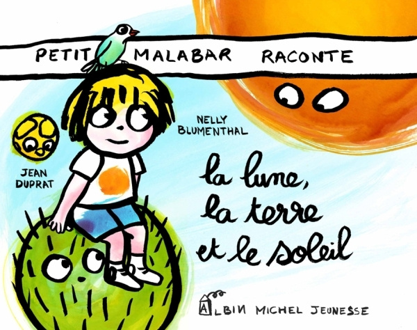 Kniha La Lune, La Terre Et Le Soleil - Petit Malabar Raconte Nelly Bumenthal