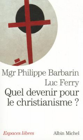 Buch Quel Devenir Pour Le Christianisme ? Philippe Barbarin