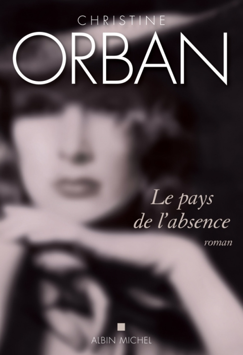 Книга Pays de L'Absence (Le) Christine Orban