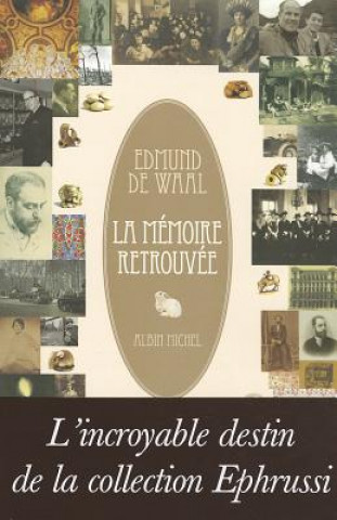 Könyv La Memoire Retrouvee = The Hare with Amber Eyes Edmund De Waal