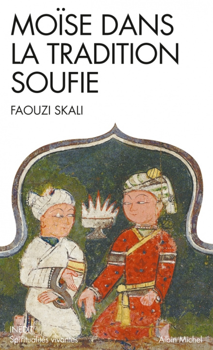 Kniha Moise Dans La Tradition Soufie Faouzi Skali