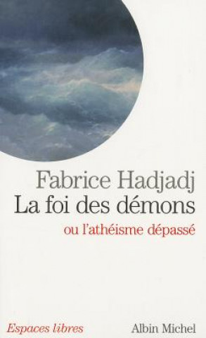 Книга Foi Des Demons (La) Fabrice Hadjadj