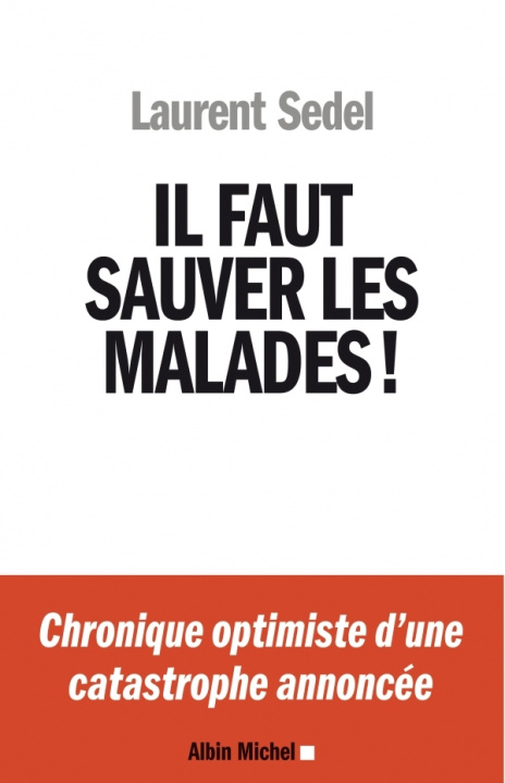 Книга Il Faut Sauver Les Malades ! Laurent Sedel