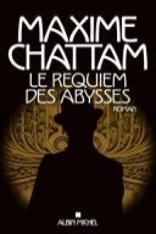 Carte Requiem Des Abysses (Le) Maxime Chattam