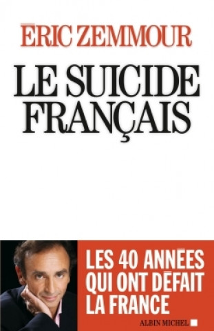 Kniha Le suicide francais Eric Zemmour
