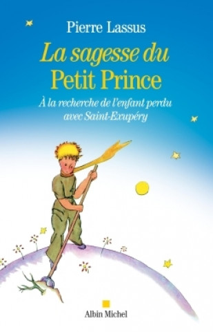 Książka La sagesse du Petit Prince Pierre Lassus