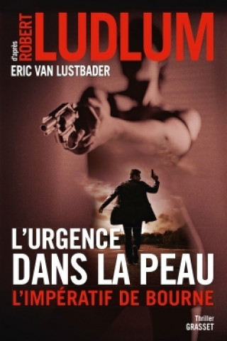 Kniha L'urgence dans la peau Robert Ludlum