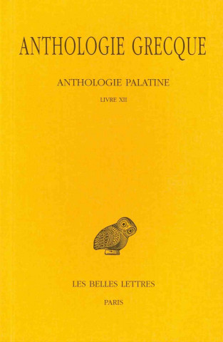 Knjiga Anthologie Grecque Tome XI: Livre XII Robert Aubreton