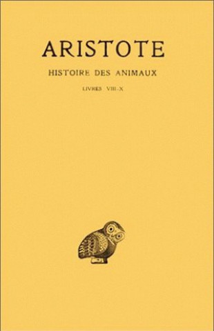 Kniha Aristote, Histoire Des Animaux: Livres VIII-X Pierre Louis