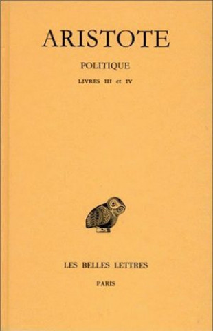 Libro Aristote, Politique: Livres III-IV J. Aubonnet