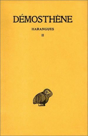 Carte Demosthene, Harangues: Tome II: Sur La Paix. - Seconde Philippique. - Sur L'Halonnese. - Sur Les Affaires de Chersonese. - Troisieme Et Quatr M. Croiset