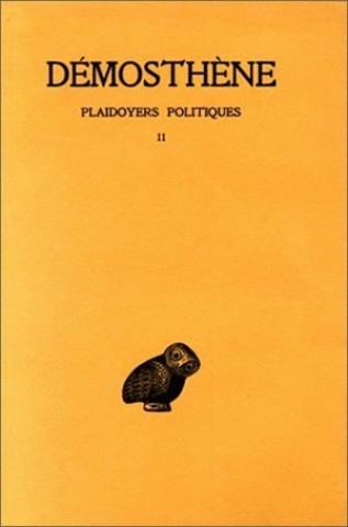Carte Demosthene, Plaidoyers Politiques: Tome II: Contre Midias. - Contre Aristocrate. Louis Gernet