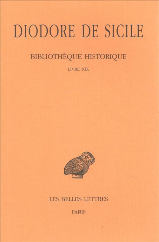 Kniha Diodore de Sicile, Bibliotheque Historique: Tome XIV: Livre XIX. Fr Biziere