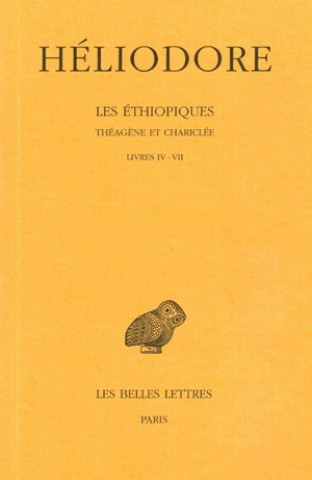 Βιβλίο Heliodore, Les Ethiopiques. Theagene Et Chariclee: Tome II: Livres IV-VII. Thomas Wallace Lumb