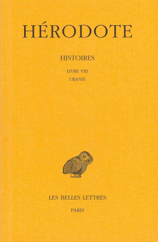 Carte Herodote, Histoires: Tome VIII: Livre VIII: Uranie Philippe-Ernest Legrand