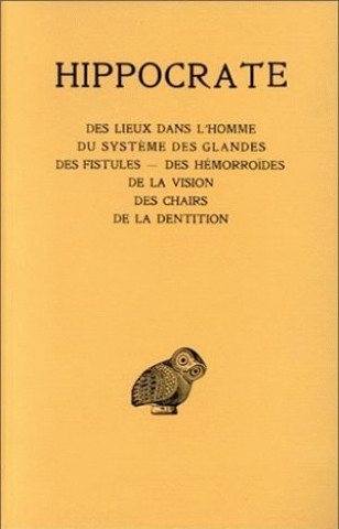 Książka Hippocrate, Tome XIII: Des Lieux Dans L'Homme- Du Systeme Des Glandes. - Des Fistules. - Des Hemorroides. - de La Vision. - Des Chairs. - de R. Joly